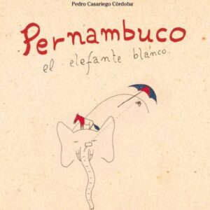 Pernambuco, el elefante blanco
