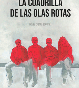 La cuadrilla de las olas rotas
